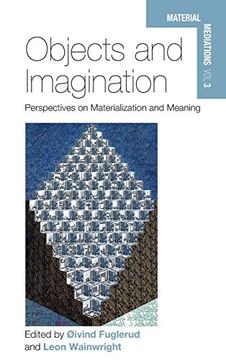 portada Objects and Imagination: Perspectives on Materialization and Meaning (Material Mediations: People and Things in a World of Movement) (in English)