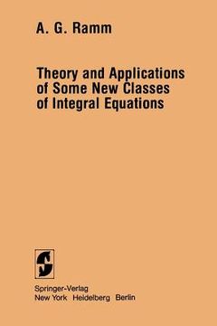 portada theory and applications of some new classes of integral equations