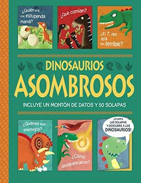 portada Dinosaurios Asombrosos. Un Libro con Solapas! (in Spanish)