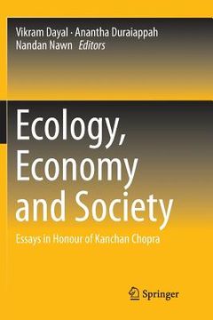 portada Ecology, Economy and Society: Essays in Honour of Kanchan Chopra