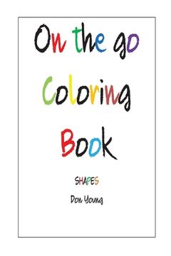 portada On The Go coloring Book: Shapes (en Inglés)