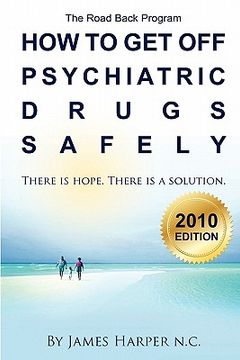portada how to get off psychiatric drugs safely - 2010 edition (en Inglés)