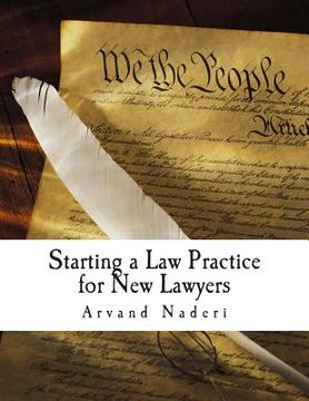 portada Starting a Law Practice for New Lawyers: This is a short and practical guide for new and even experienced lawyers looking to get their own practice st (en Inglés)