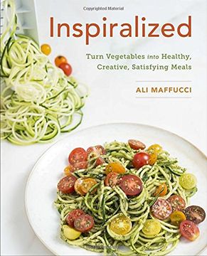 portada Inspiralized: Turn Vegetables Into Healthy, Creative, Satisfying Meals 