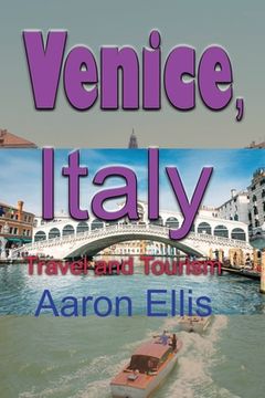 portada Venice, Italy: Travel and Tourism (in English)