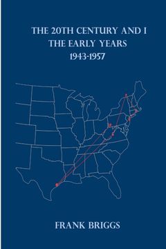 The 20Th Century And I. The Early Years 1943-1957 (en Inglés)