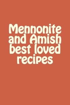 portada Mennonite and Amish best loved recipes (en Inglés)