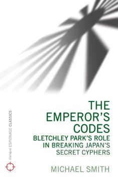 portada The Emperor's Codes: Bletchley Park's Role in Breaking Japan's Secret Ciphers (en Inglés)