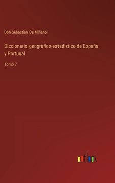 portada Diccionario geografico-estadistico de España y Portugal: Tomo 7