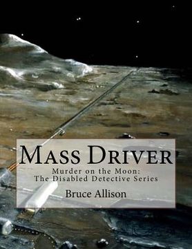 portada Mass Driver: Murder on Moon (en Inglés)