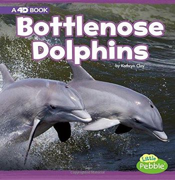 portada Bottlenose Dolphins: A 4d Book (en Inglés)