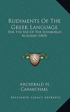 portada rudiments of the greek language: for the use of the edinburgh academy (1865)