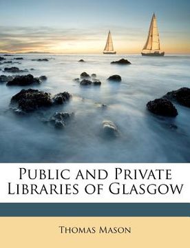 portada public and private libraries of glasgow (in English)