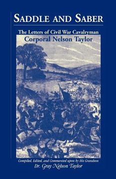 portada saddle and saber: the letters of civil war cavalryman corporal nelson taylor (en Inglés)