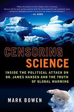 portada Censoring Science: Dr. James Hansen and the Truth of Global Warming (en Inglés)