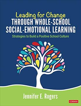 portada Leading for Change Through Whole-School Social-Emotional Learning: Strategies to Build a Positive School Culture (en Inglés)