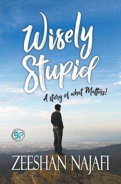 portada Wisely Stupid (in English)