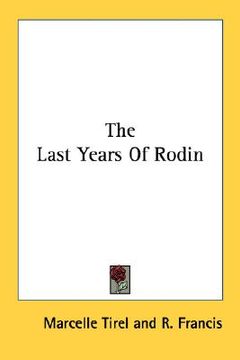 portada the last years of rodin (en Inglés)
