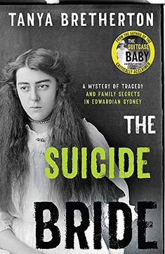 portada The Suicide Bride: A Mystery of Tragedy and Family Secrets in Edwardian Sydney (The Australian Crime Vault) (en Inglés)