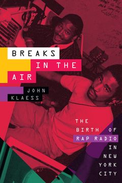 portada Breaks in the Air: The Birth of rap Radio in new York City 