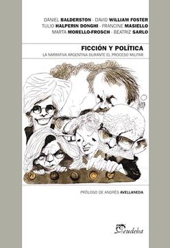 portada Ficción y Política: La Narrativa Argentina Durante el Proceso Militar