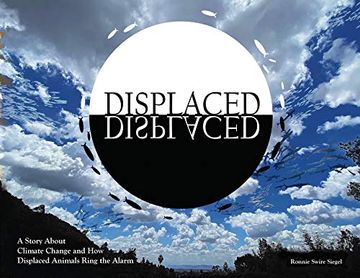 portada Displaced: A Story About Climate Change and how Displaced Animals Ring the Alarm (en Inglés)