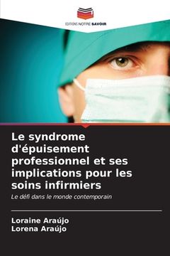 portada Le syndrome d'épuisement professionnel et ses implications pour les soins infirmiers (en Francés)