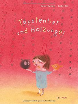 portada Tapetentier und Holzvogel (en Alemán)