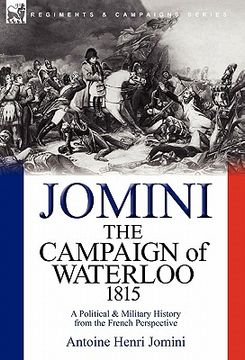 portada the campaign of waterloo, 1815: a political & military history from the french perspective (en Inglés)