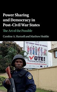 portada Power Sharing and Democracy in Post-Civil war States (en Inglés)