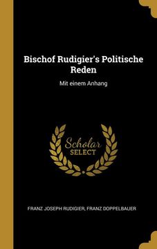 portada Bischof Rudigier's Politische Reden: Mit Einem Anhang (in German)