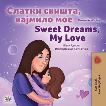portada Sweet Dreams, My Love (Macedonian English Bilingual Children's Book)