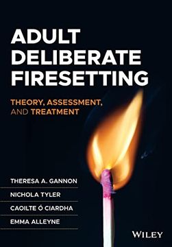 portada Adult Deliberate Firesetting: Theory, Assessment, and Treatment (en Inglés)