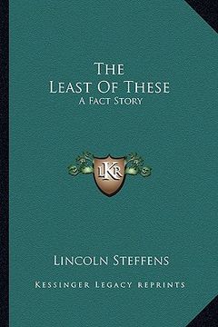 portada the least of these the least of these: a fact story a fact story (en Inglés)