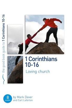 portada 1 Corinthians 10-16: Loving Church: 8 Studies for Individuals or Groups