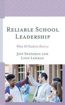 portada Reliable School Leadership: What All Students Deserve (en Inglés)