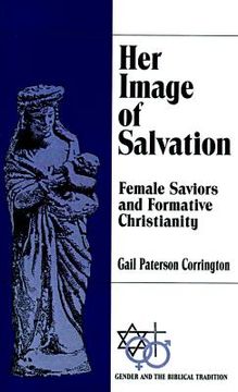 portada her image of salvation: female saviors and formative christianity (en Inglés)