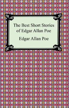 The Best Short Stories of Edgar Allan Poe: (The Fall of the House of Usher, the Tell-Tale Heart and Other Tales) (en Inglés)
