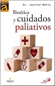 portada Bioética y Cuidados Paliativos. 10 (Bioética Básica Comillas) (in Spanish)