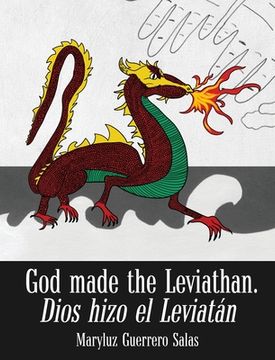 portada God Made the Leviathan, Dios Hizo el Leviatán: The Dragon, That Serpent of Old, Who Is the Devil and Satan. el Dragón, la Serpiente Antigua, Que Es el (en Inglés)
