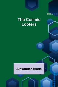 portada The Cosmic Looters (in English)