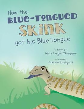 portada How the Blue-Tongued Skink got his Blue Tongue (en Inglés)