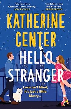 Hello, Stranger: The Brand new Romcom From an International Bestseller!
