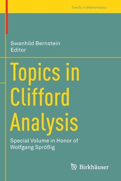 portada Topics in Clifford Analysis: Special Volume in Honor of Wolfgang Sprößig (in English)