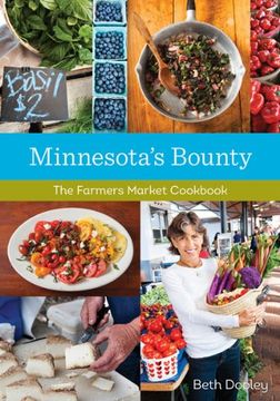 minnesota's bounty: the farmers market cookbook (en Inglés)