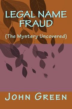 portada Legal Name Fraud: (the Mystery Uncovered) (in English)