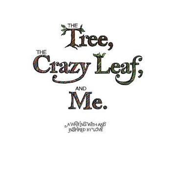 portada the tree the crazy leaf and me. (en Inglés)