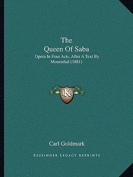 portada the queen of saba: opera in four acts, after a text by mosenthal (1881) (en Inglés)