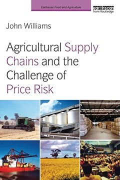 portada Agricultural Supply Chains and the Challenge of Price Risk (Earthscan Food and Agriculture) (in English)