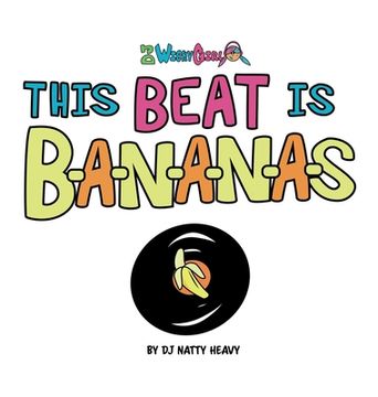 portada This Beat is B-A-N-A-N-A-S: A Musical Kids Spelling Book (en Inglés)